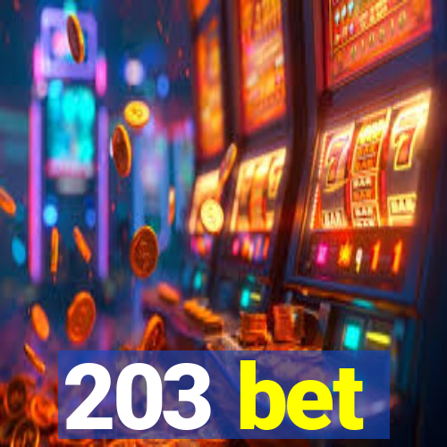 203 bet